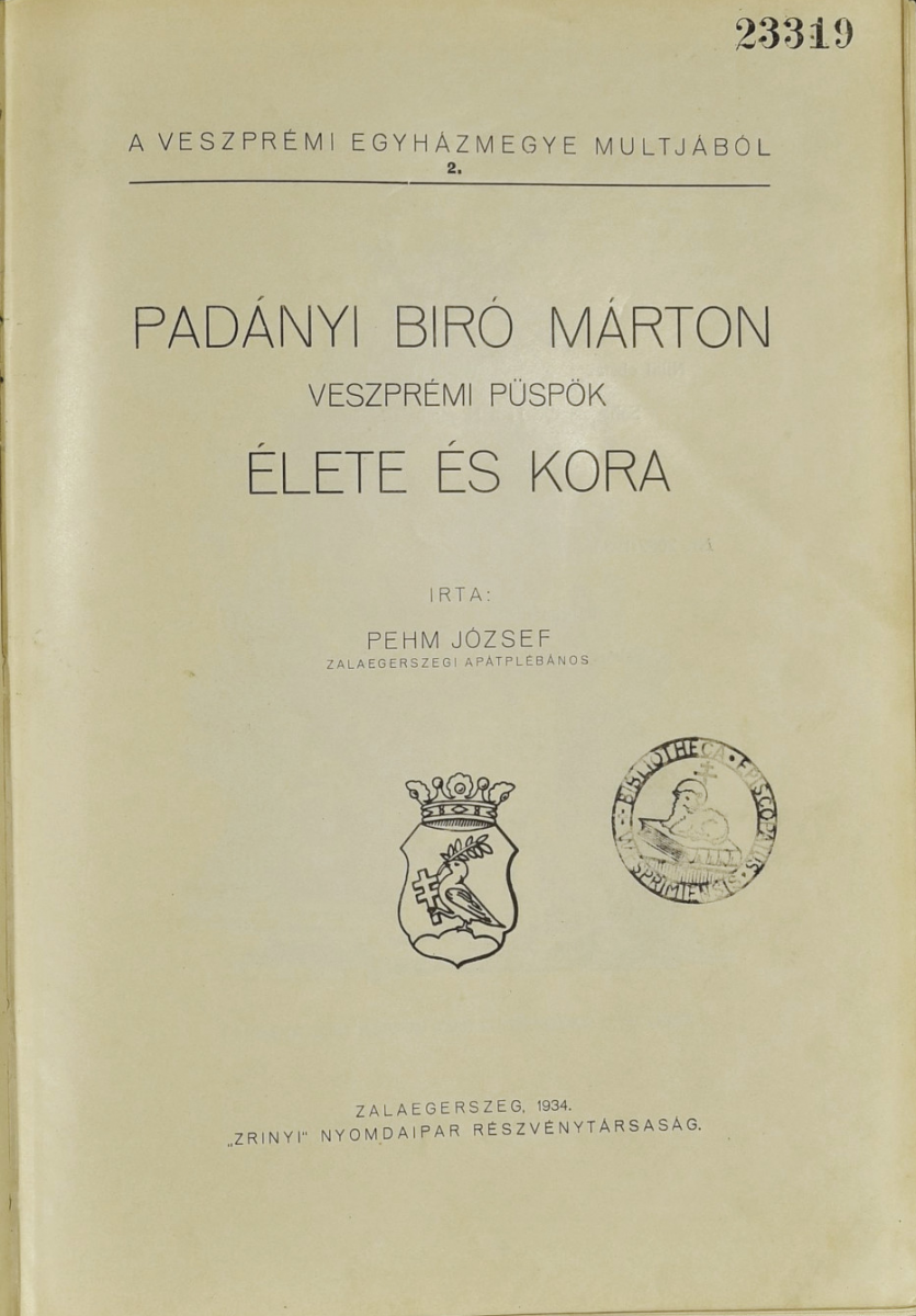 Pehm József: Padányi Biró Márton veszprémi püspök élete és kora