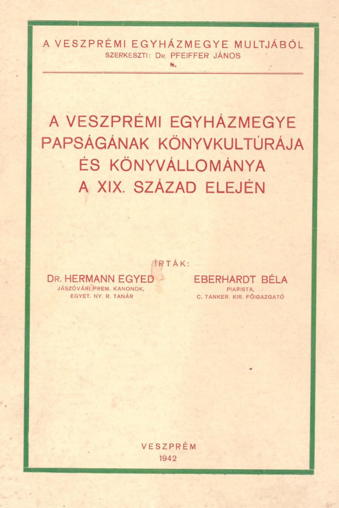 A veszprémi egyházmegye papságának könyvkultúrája és könyvállománya a XIX. század elején